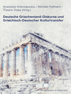 cover image of Deutsche Griechenland-Diskurse und Griechisch-Deutscher Kulturtransfer